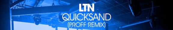 LTN - Quicksand (PROFF_head_Trance Kids